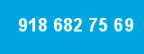 918 682 75 69